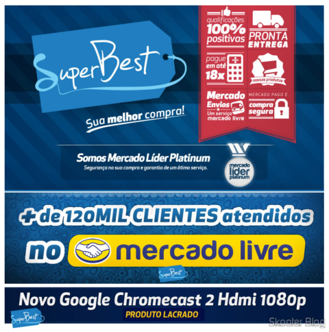 Anúncio do Chromecast 2 da Super Best, onde alegam que o produto é lacrado