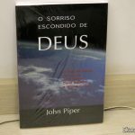 O Sorriso Escondido De Deus - John Piper.